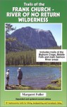 Trails of the Frank Church: River of No Return Wilderness - Margaret Fuller