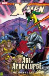 X-Men: The Complete Age of Apocalypse Epic, Book 3 - Scott Lobdell, Warren Ellis, Jeph Loeb, John Francis Moore, Adam Kubert, Carlos Pacheco, Andy Kubert