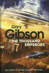 The Thousand Emperors - Gary Gibson