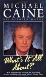 What's It All About - Michael Caine