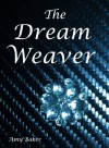 The Dream Weaver - Amy Baker