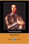 The Strolling Saint - Rafael Sabatini