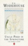 Uncle Fred in the Springtime: A Blandings Story - P.G. Wodehouse