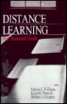 Distance Learning: The Essential Guide - Marcia L. Williams