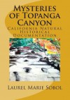 Mysteries of Topanga Canyon: California Natural Historical Documentation - Laurel Marie Sobol