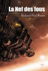 La Nef des fous - Richard Paul Russo, Patrick Dusoulier