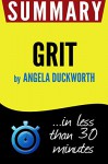 Summary of Grit: The Power of Passion and Perseverance (Angela Duckworth) - Book Summary, Grit The Power of Passion and Perseverance