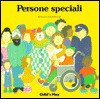 Persone Speciali (Language - Italian - life skills & responsibility) (Italian Edition) - Rachael Letch