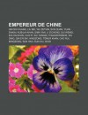 Empereur de Chine: Qin Shi Huang, Liu Bei, Wu Zetian, Sun Quan, Yuan Shikai, Kubilai Khan, Sima Yan, Li Zicheng, Sui Wendi, K L G Khan, C - Source Wikipedia