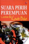 Suara Perih Perempuan: Lesbian dan Kawin Bule - Putri Kartini, Islah Gusmian