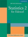 Statistics 2 for Edexcel - School Mathematics Project