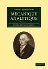 Mécanique Analytique (Cambridge Library Collection Mathematics) (Volume 2) - Joseph-Louis Lagrange