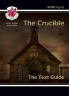 The Crucible: English: GCSE: The Text Guide - Richard Parsons