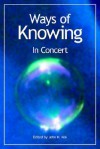 Ways of Knowing: In Concert - John H. Kok