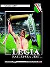 Legia najlepsza jest... - Andrzej Gowarzewski