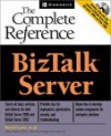 BizTalk Server 2000: The Complete Reference [With Three CDROMs] - David Lowe, Xin Chen