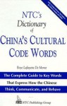 Ntc's Dictionary Of China's Cultural Code Words - Boyé Lafayette de Mente