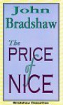 The Price of Nice - John Bradshaw