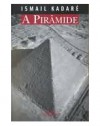 A Pirâmide (Softcover) - Ismail Kadaré