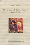 Vita e sorte di Pierre Dumont socio di Dio - Pietro Spirito