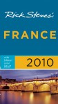 Rick Steves' France 2010 with map - Rick Steves, Steven Smith