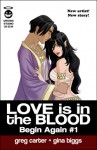 Love is in the Blood: Begin Again - Greg Carter, Gina Biggs