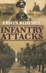 Infantry Attacks (Zenith Military Classics) - Erwin Rommel, Manfred Rommel