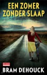 Een zomer zonder slaap - Bram Dehouck