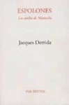 Espolones: Los estilos de Nietzsche - Jacques Derrida, M. Arranz Lázaro