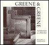 Greene and Greene: Furniture and Related Designs - Randell L. Makinson