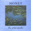 Monet: The Artist Speaks - Genevieve Morgan