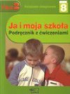 Ja i moja szkoła. Klasa 2. Semestr 2. Podręcznik. Część 8 - Jolanta Faliszewska