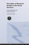 Principles of Research Design in the Social Sciences - Frank Bechhofer, Lindsay Paterson