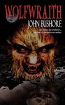 Wolfwraith - John Bushore