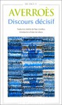 Discours décisif - Averroes, Marc Geoffroy, Alain de Libera