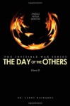 The Day of the Others: The Invisible War Series - Lawrence O. Richards