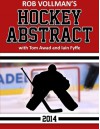 Rob Vollman's Hockey Abstract 2014 - Rob Vollman, Tom Awad, Iain Fyffe, Tina Dubois, Joshua Smith