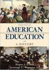 American Education: A History with the McGraw-Hill Foundations of Education Timeline - Wayne J. Urban, Jennings L Wagoner