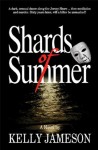 Shards of Summer - Kelly Jameson