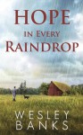 Hope in Every Raindrop - Wesley Banks