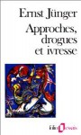 Appro Drogue Et Ivresse - Ernst Jünger