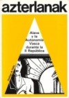 Alava y la autonomía vasca durante la Segunda República - Santiago de Pablo