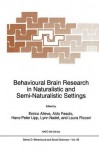 Behavioural Brain Research in Naturalistic and Semi-Naturalistic Settings (Nato Science Series D: (closed)) - E. Alleva, Aldo Fasolo, Hans-Peter Lipp, Lynn Nadel, Laura Ricceri