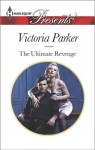 The Ultimate Revenge (The 21st Century Gentleman's Club) - Victoria Parker