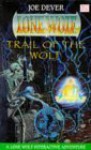 Trail of the Wolf - Joe Dever