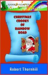 Christmas Crooks Of Rainbow Road - Robert Thornhill