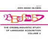 The Crosslinguistic Study of Language Acquisition: Volume 4 - Slobin