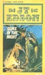 Guns In The Night - J.T. Edson