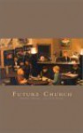 Future Church: Church by Design - Anthony Walton