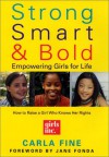 Strong, Smart, and Bold: Empowering Girls for Life - Carla Fine, Jane Fonda